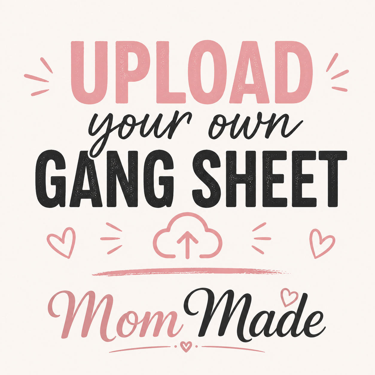 Upload your own gang sheet